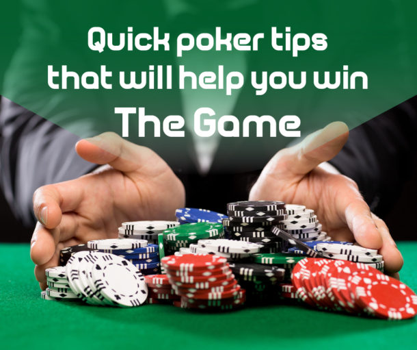 Quick Poker Tips That Will Help You Win The Game Las Vegas 360